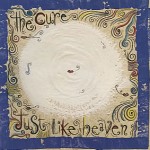 The Cure, 'Just Like Heaven'